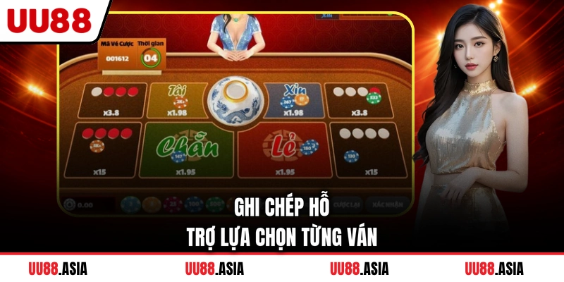 Ghi chép hỗ trợ lựa chọn từng ván