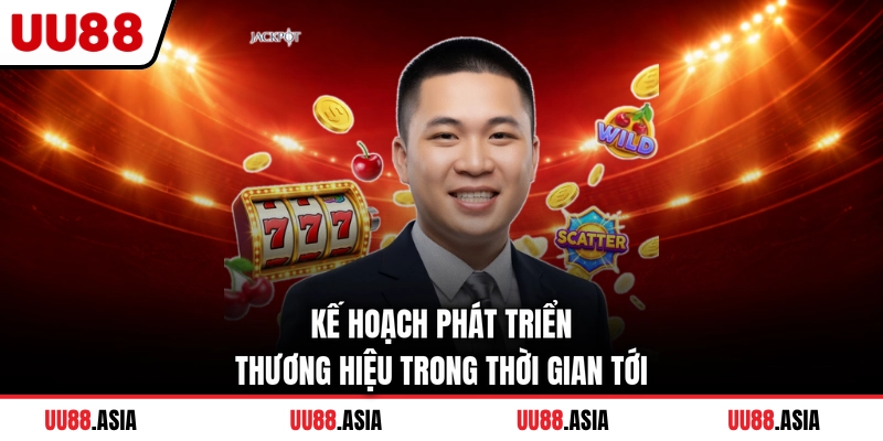 Kế hoạch phát triển thương hiệu trong thời gian tới