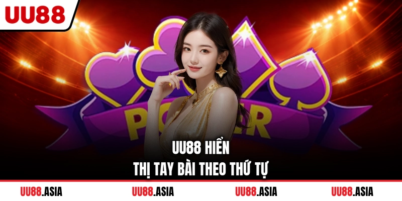 UU88 hiển thị tay bài theo thứ tự